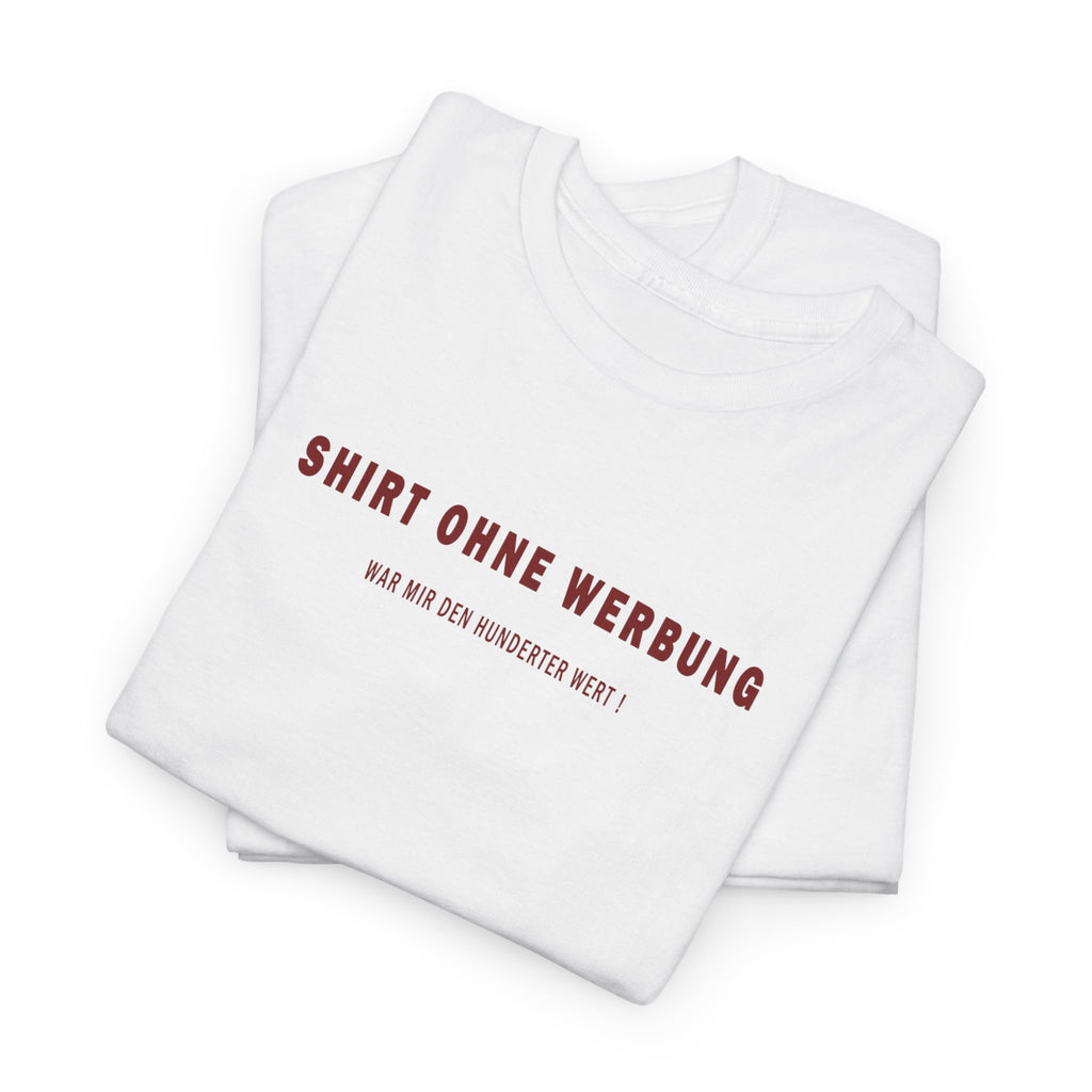 Shirt ohne Werbung: Frontprint, Unisex T-Shirt