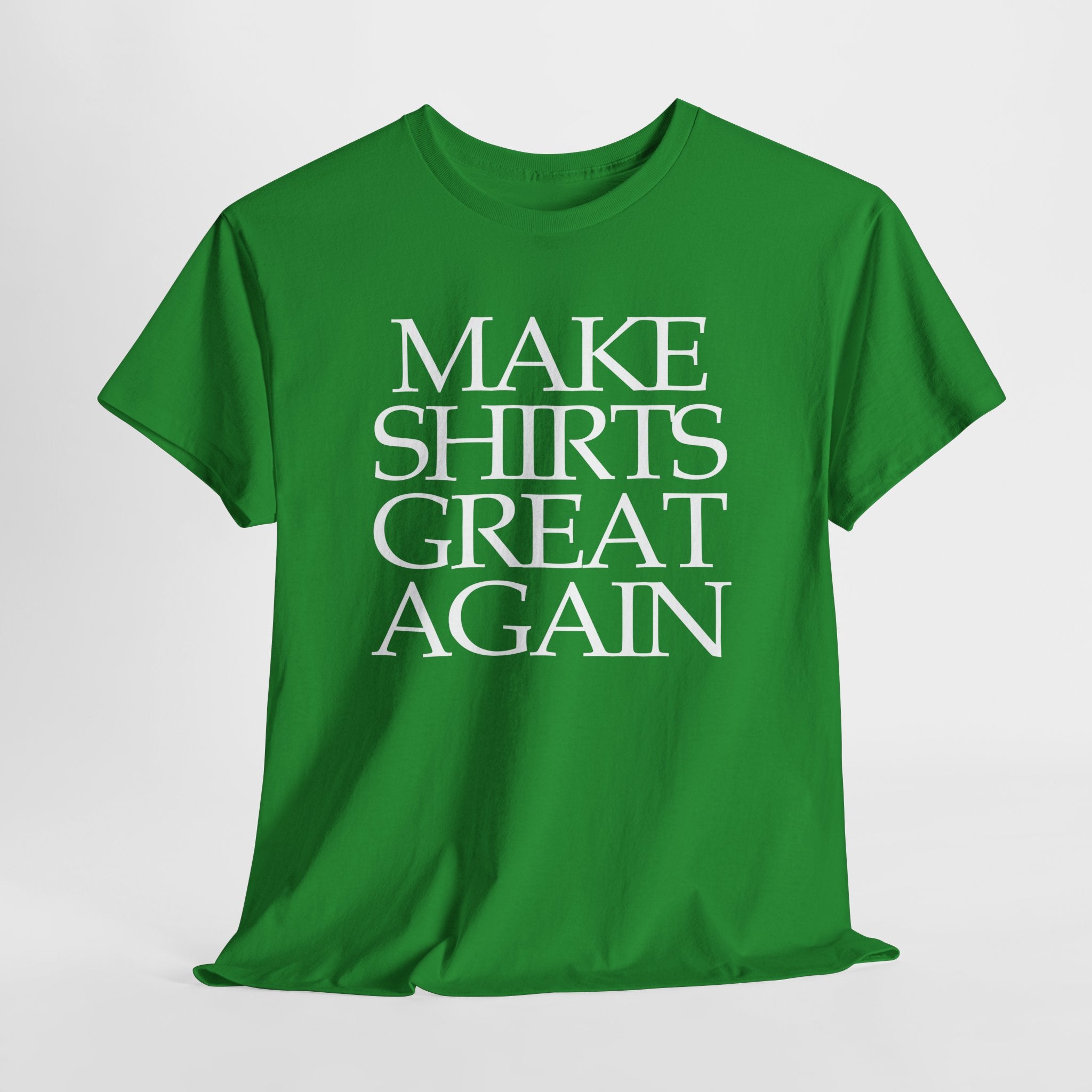 Supersize Shirts - Make Shirts Great Again, Gift for Dad, Funny Shirt, Statement Tee, Comfortable Wear
