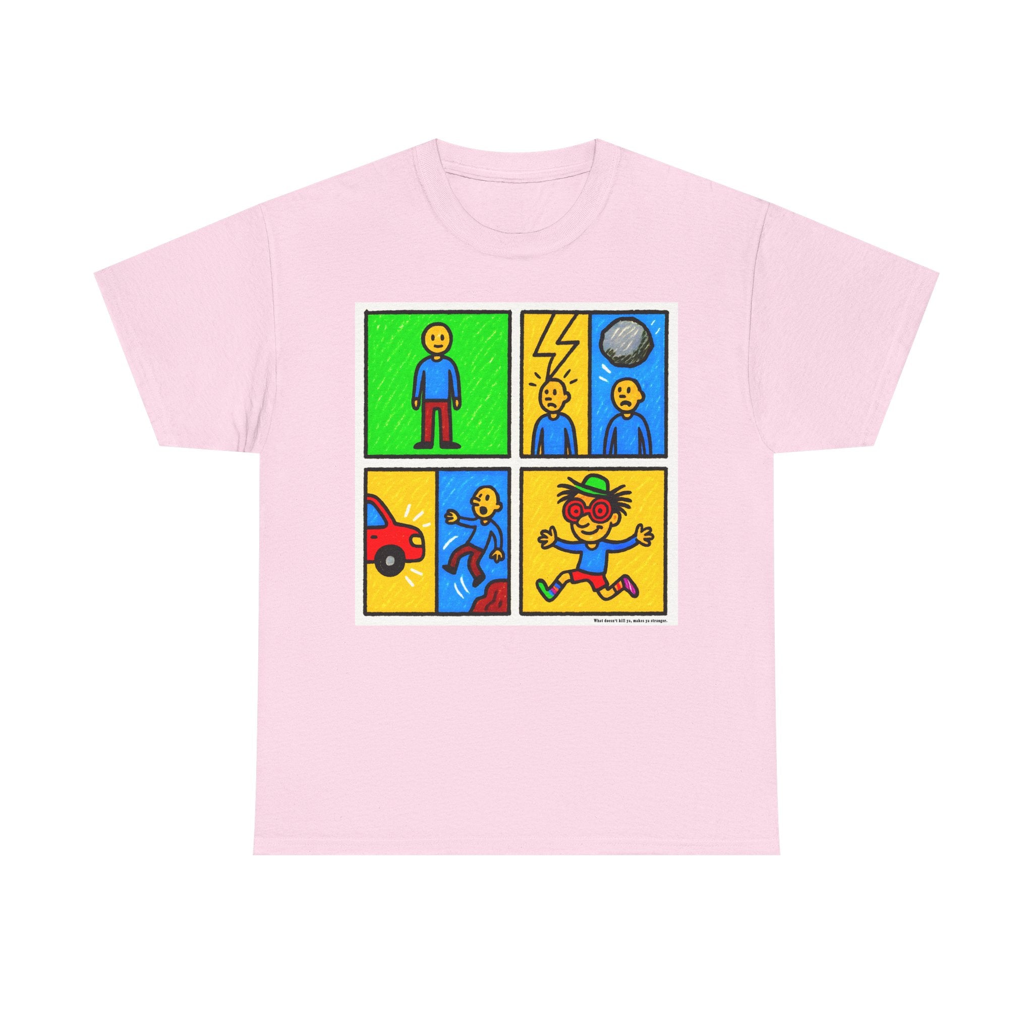 Proverb - What doesn't kill you makes you stranger, Colorful Comic Life Unisex Tee, Graphic T-Shirt for Kids and Adults, Fun Gift, Casual Wear, Playful Fashion