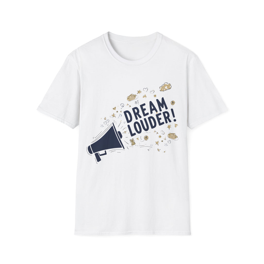 Dream louder - Slim geschnittenes Unisex T-Shirt