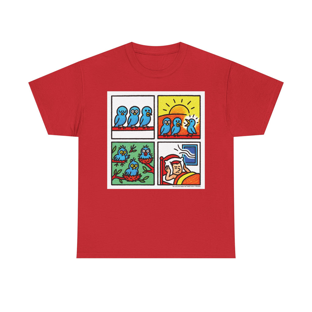 Proverb - Early bird makes loudest noise, Colorful Quirky Bird Tee - Fun Graphic Shirt for Nature Lovers, Perfect Gift for Birdwatchers, Casual Wear, Birthday, Summer
