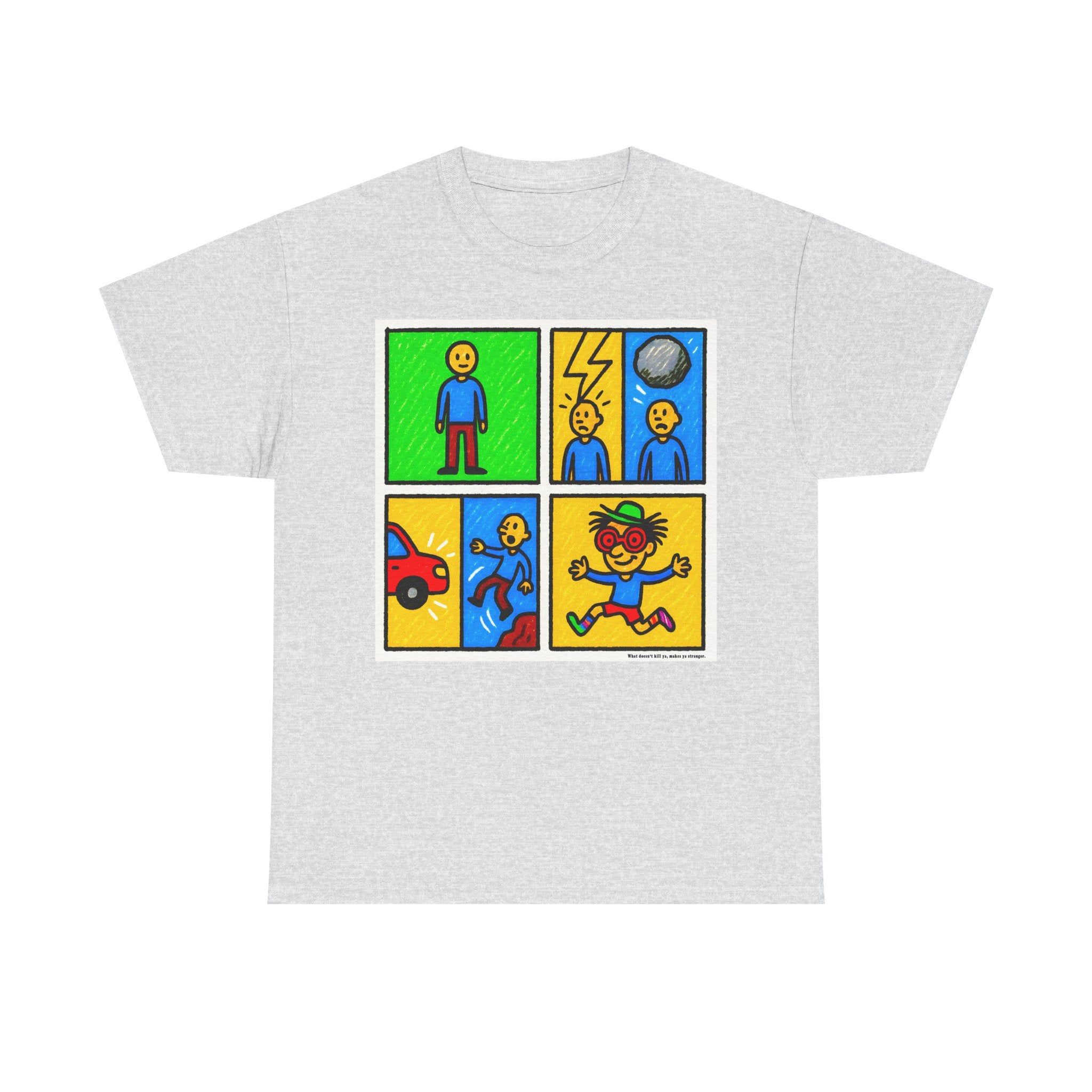 Proverb - What doesn't kill you makes you stranger, Colorful Comic Life Unisex Tee, Graphic T-Shirt for Kids and Adults, Fun Gift, Casual Wear, Playful Fashion