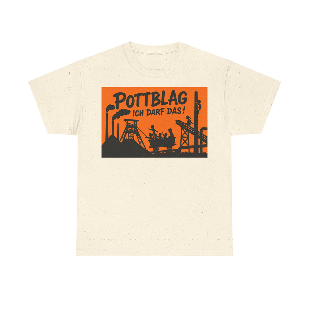 Ruhrpott-Blag - Ich darf das! Frontprint, Unisex T-Shirt