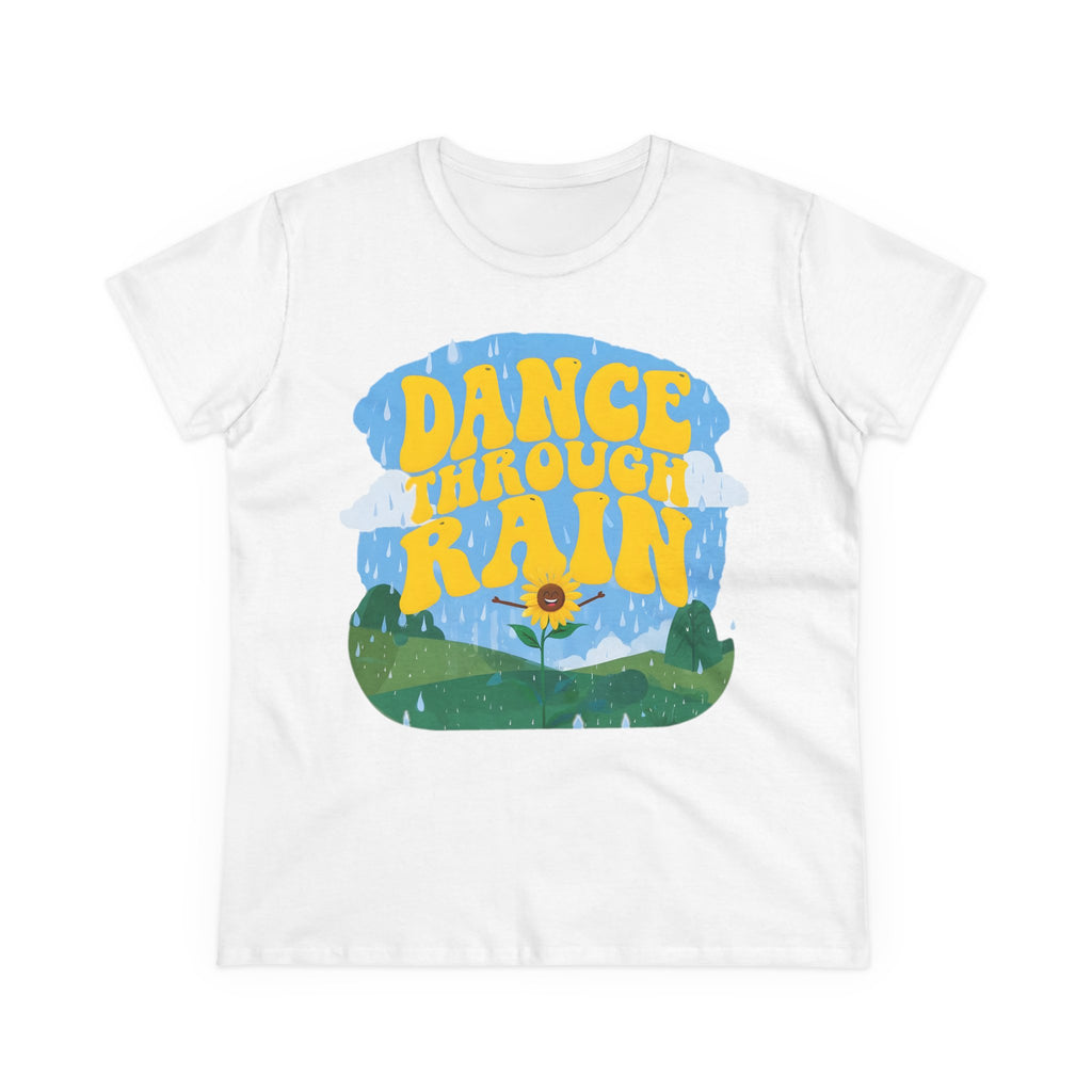 Dance through Rain - Miss Positive Vibes: Frontprint, Womens' T-Shirt