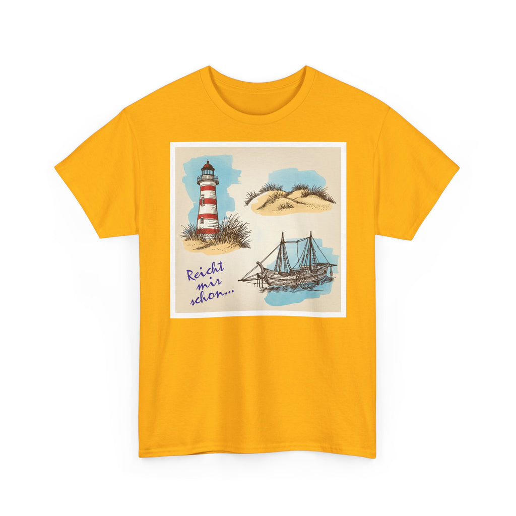 Nordsee, Ostsee - Reicht mir schon! Frontprint, Unisex T-Shirt