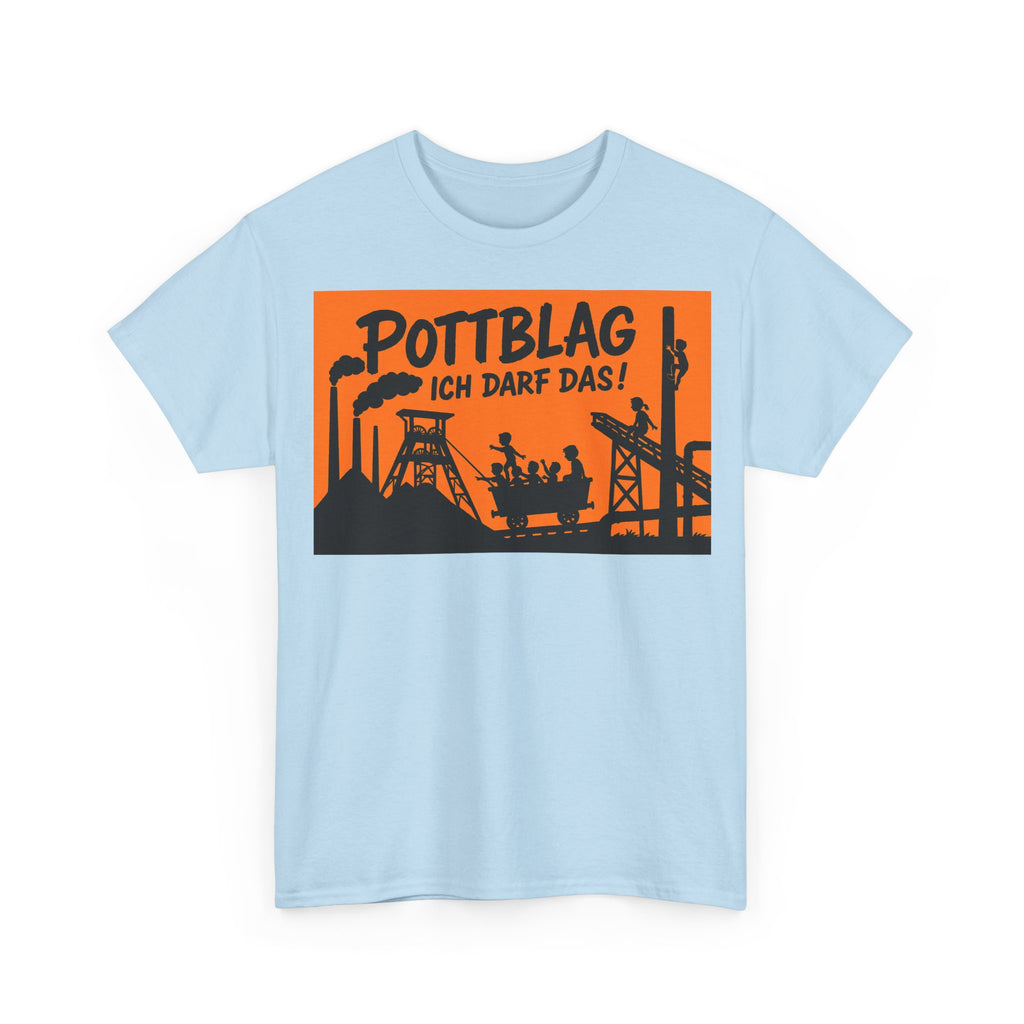 Ruhrpott-Blag - Ich darf das! Frontprint, Unisex T-Shirt