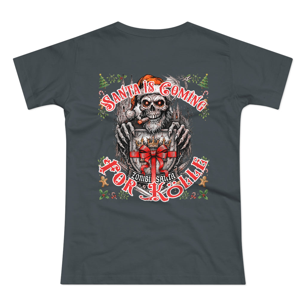Santa Is Coming 4 Kölle: Front-/Backprint, Womens' T-Shirt