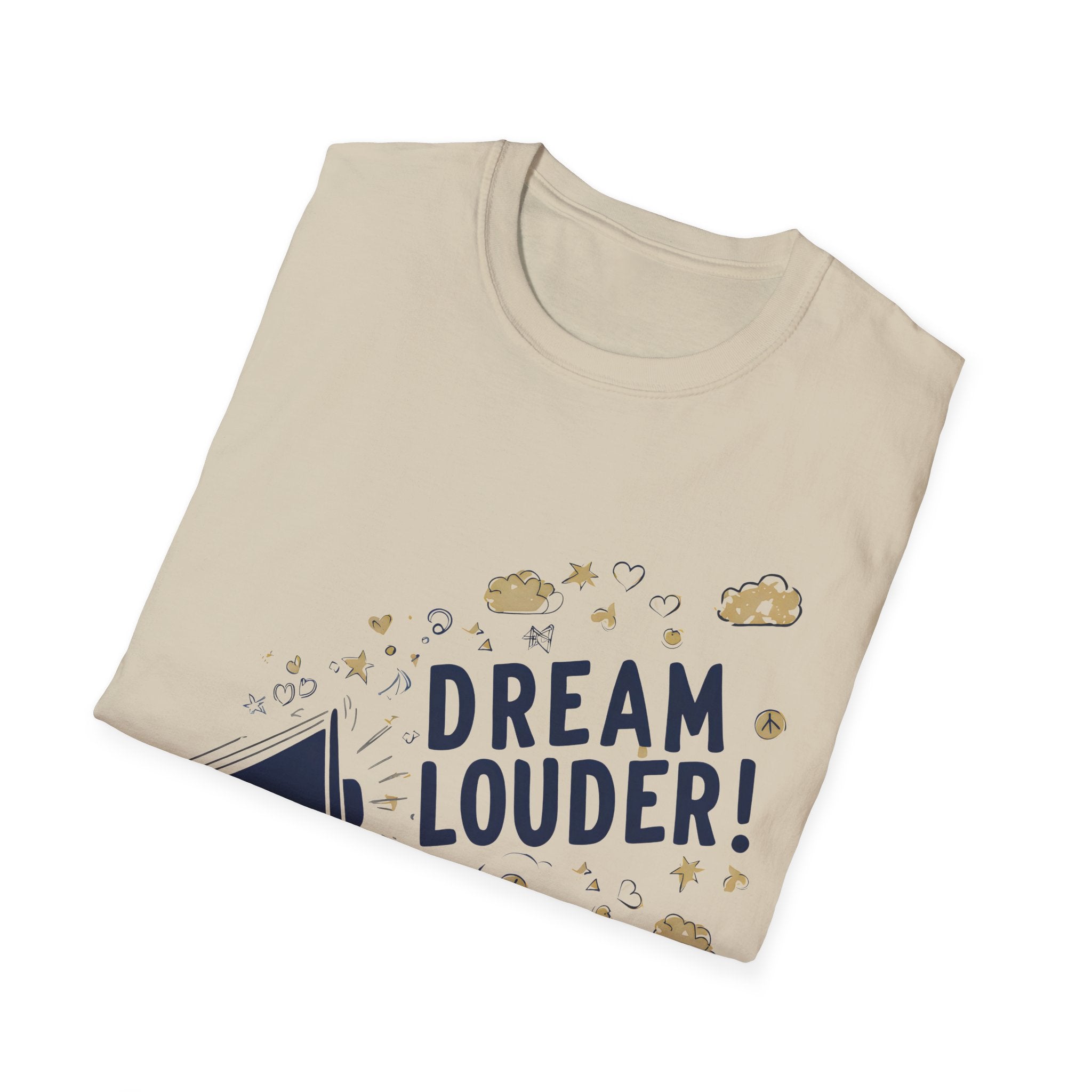 Dream louder - Slim geschnittenes Unisex T-Shirt