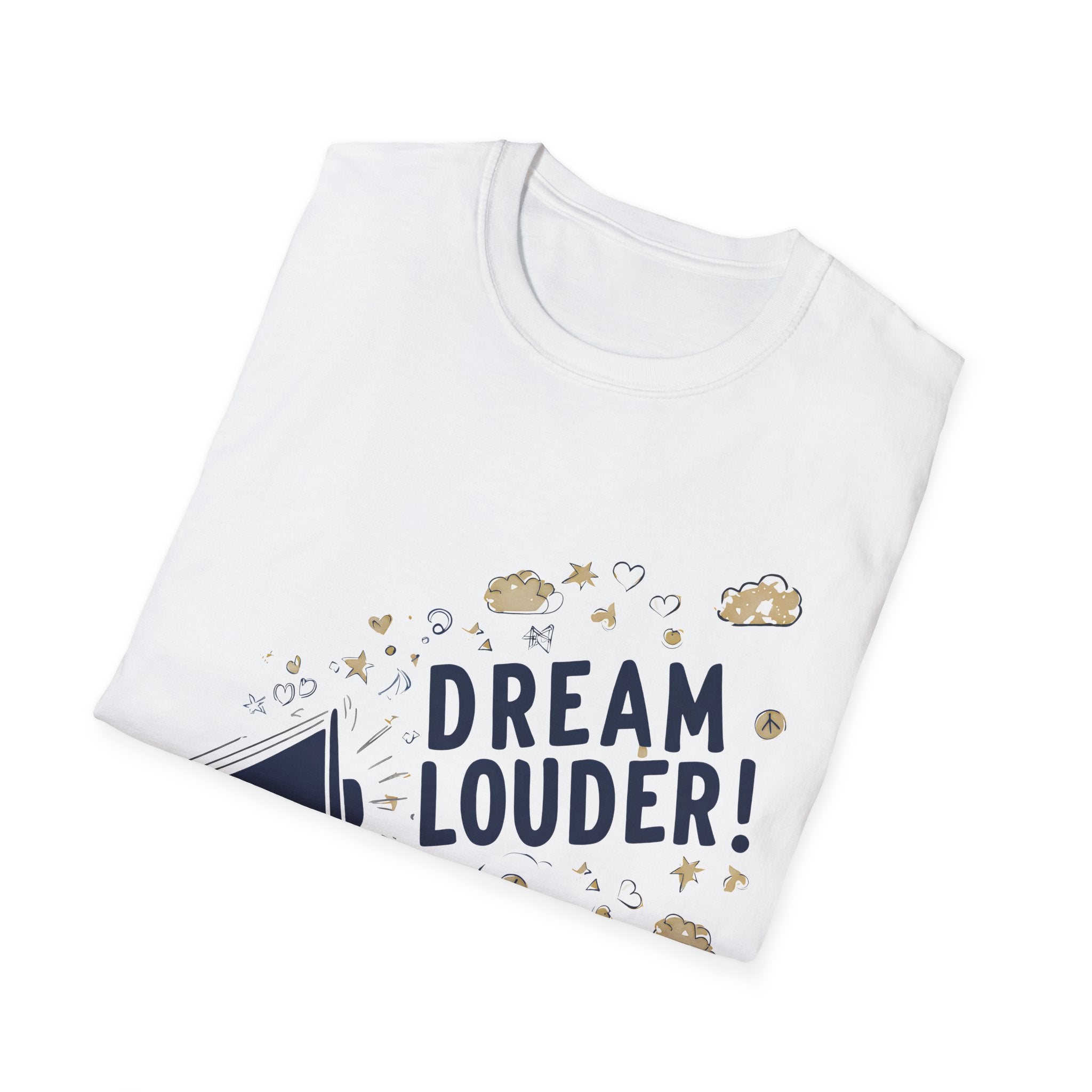 Dream louder - Slim geschnittenes Unisex T-Shirt