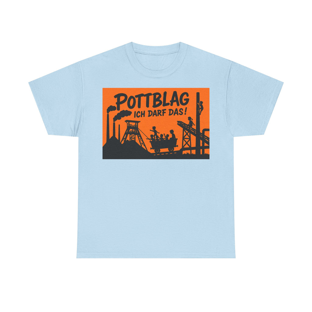 Ruhrpott-Blag - Ich darf das! Frontprint, Unisex T-Shirt