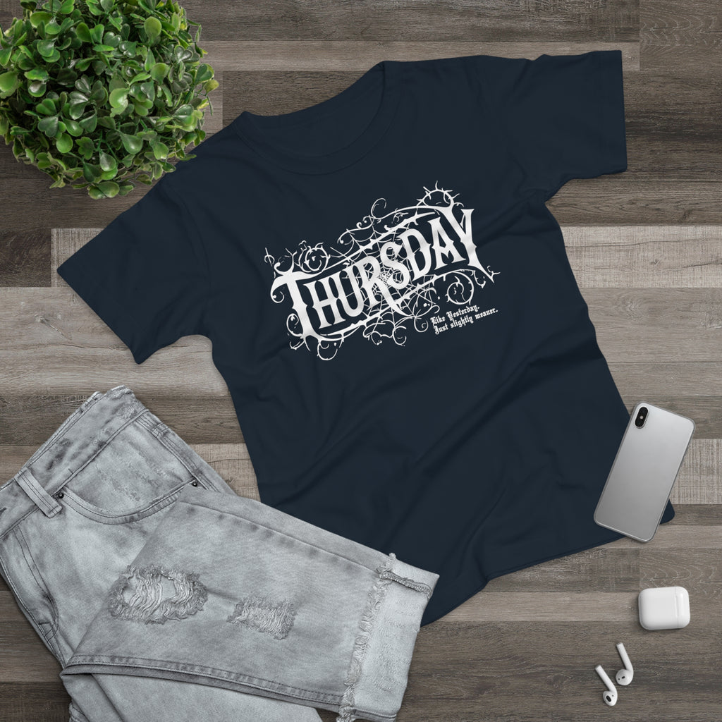 Thursday - Like Wednesday... just slightly meaner: Frontprint, Womens' T-Shirt **Grimwater-Edition**