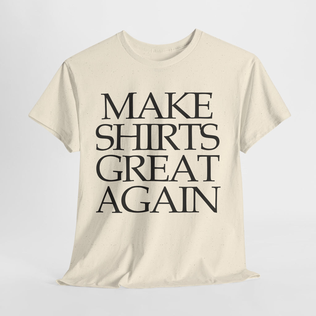 Supersize Shirts - Make Shirts Great Again, Gift for Dad, Funny Shirt, Statement Tee, Comfortable Wear