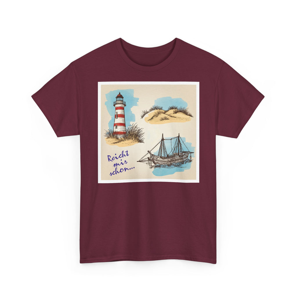 Nordsee, Ostsee - Reicht mir schon! Frontprint, Unisex T-Shirt
