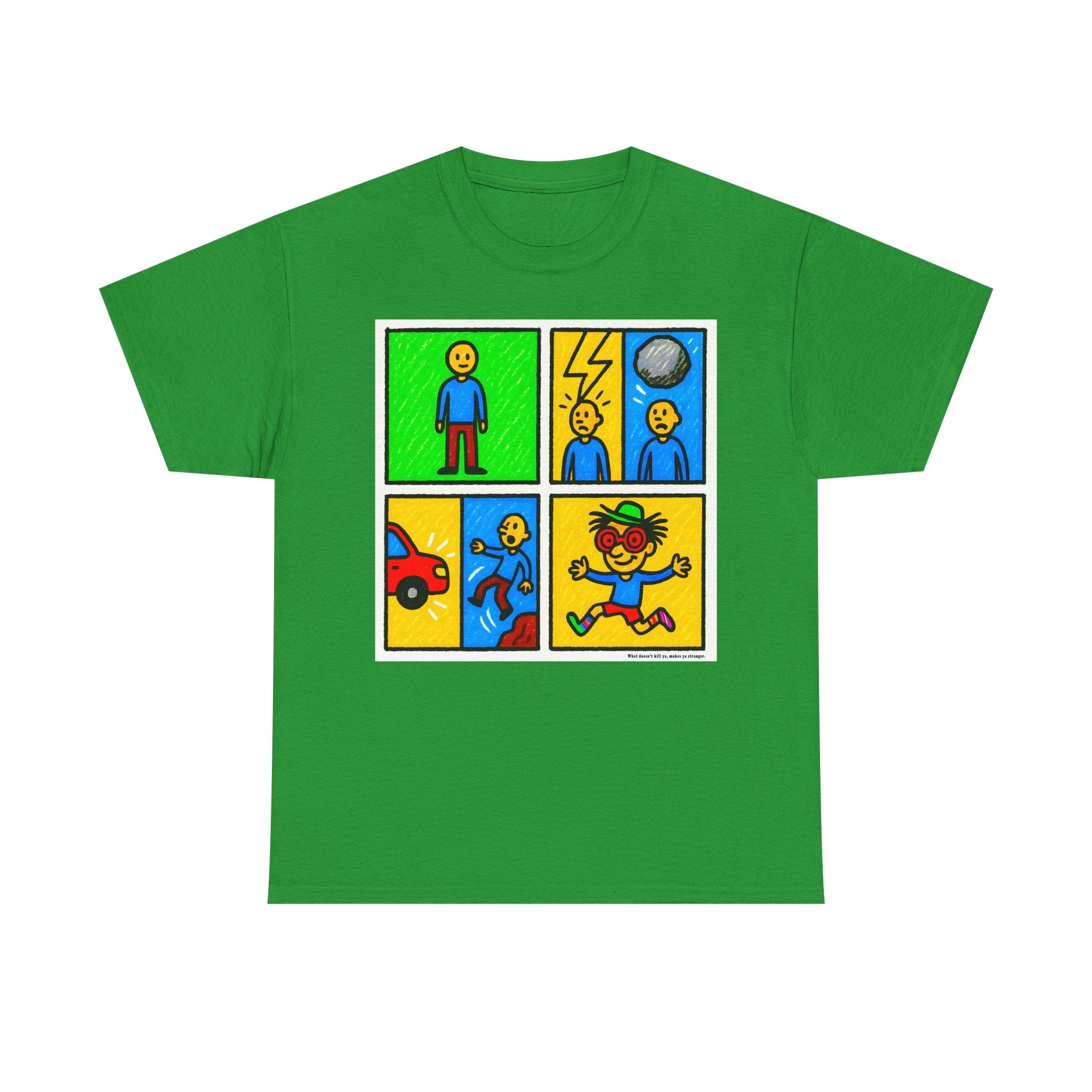 Proverb - What doesn't kill you makes you stranger, Colorful Comic Life Unisex Tee, Graphic T-Shirt for Kids and Adults, Fun Gift, Casual Wear, Playful Fashion