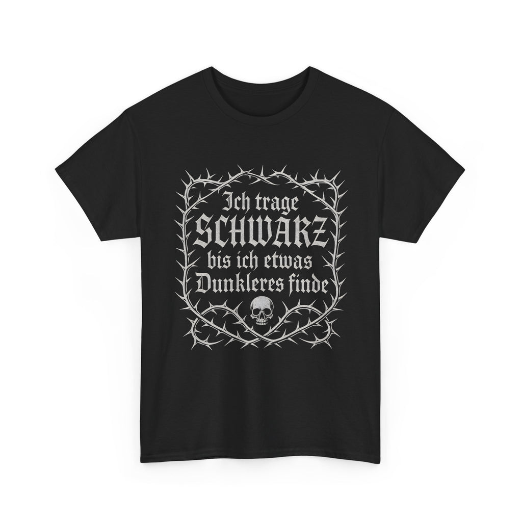 Ich trage SCHWARZ, Frontprint, Unisex T-Shirt, Gothic Graphic Tee