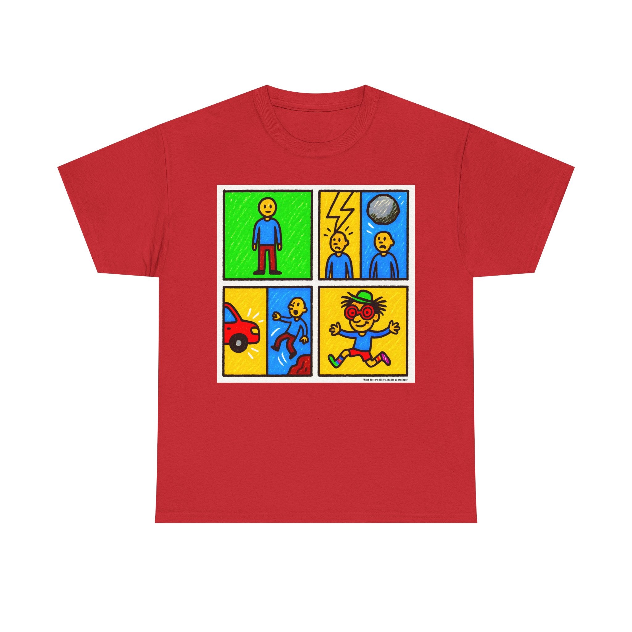 Proverb - What doesn't kill you makes you stranger, Colorful Comic Life Unisex Tee, Graphic T-Shirt for Kids and Adults, Fun Gift, Casual Wear, Playful Fashion