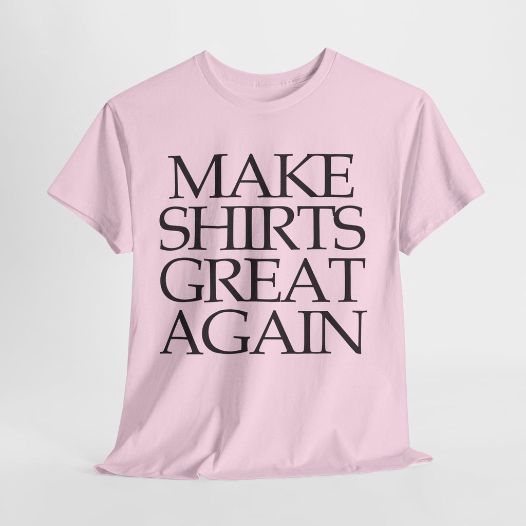 Supersize Shirts - Make Shirts Great Again, Gift for Dad, Funny Shirt, Statement Tee, Comfortable Wear