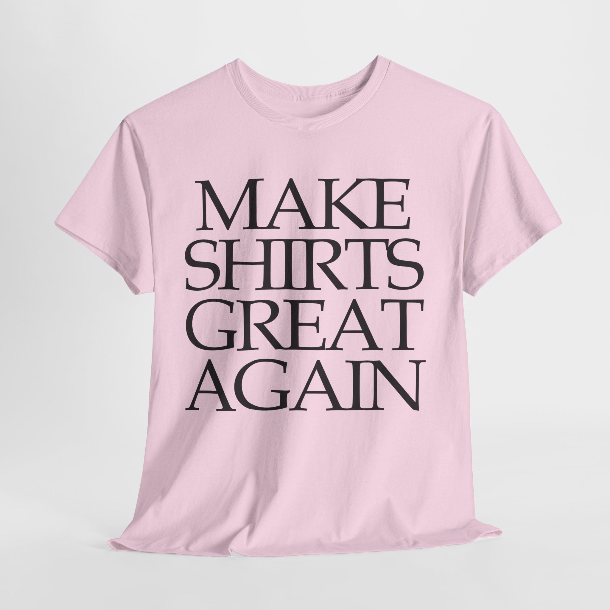 Supersize Shirts - Make Shirts Great Again, Gift for Dad, Funny Shirt, Statement Tee, Comfortable Wear
