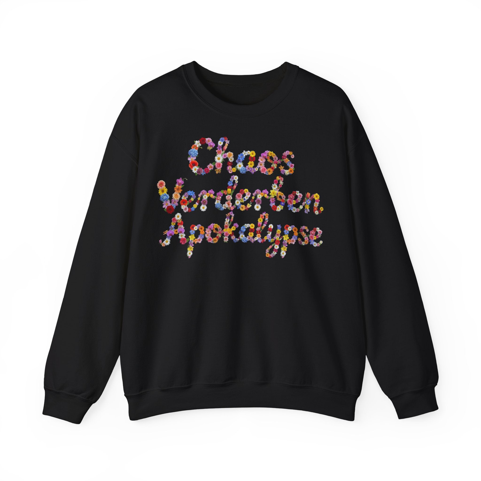 Chaos, Verderben, Apokalypse, Frontprint, Unisex Sweatshirt, Floral Script Cozy Pullover