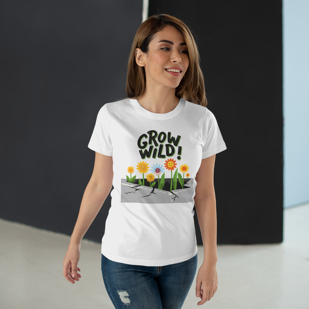 Grow Wild! Floral, Frontprint, Women's T-Shirt, Nature Tee, Spring Shirt, Gardening Gift, Flower Lover Apparel