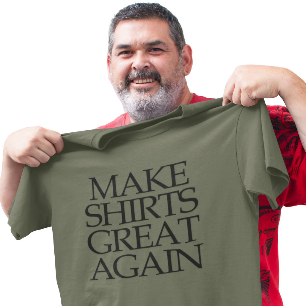 Supersize Shirts - Make Shirts Great Again, Gift for Dad, Funny Shirt, Statement Tee, Comfortable Wear