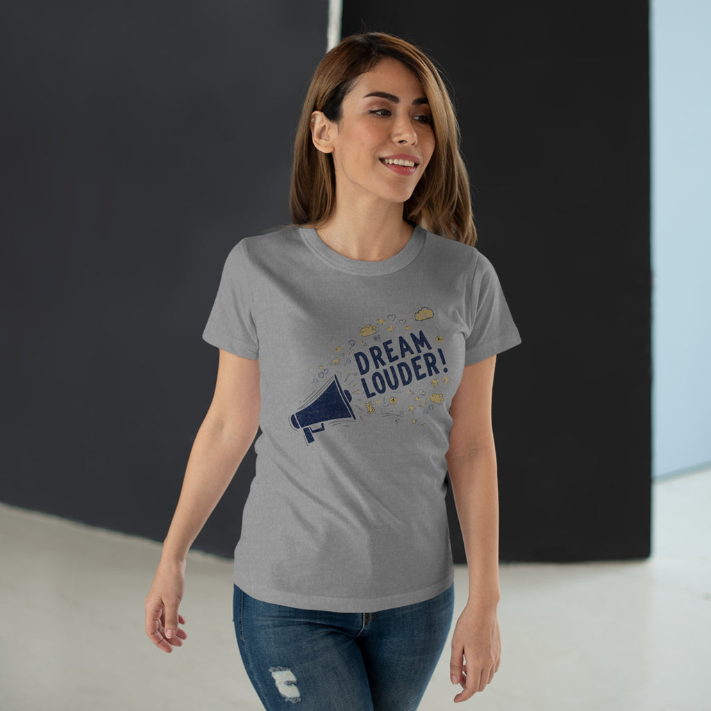 Dream Louder, Frontprint, Women's T-shirt