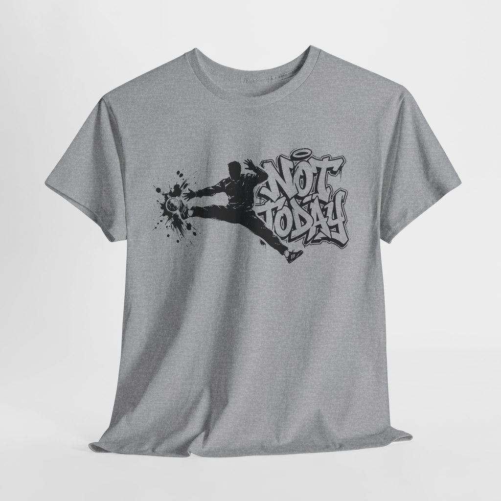 Handball - NOT TODAY: Frontprint, Unisex T-Shirt