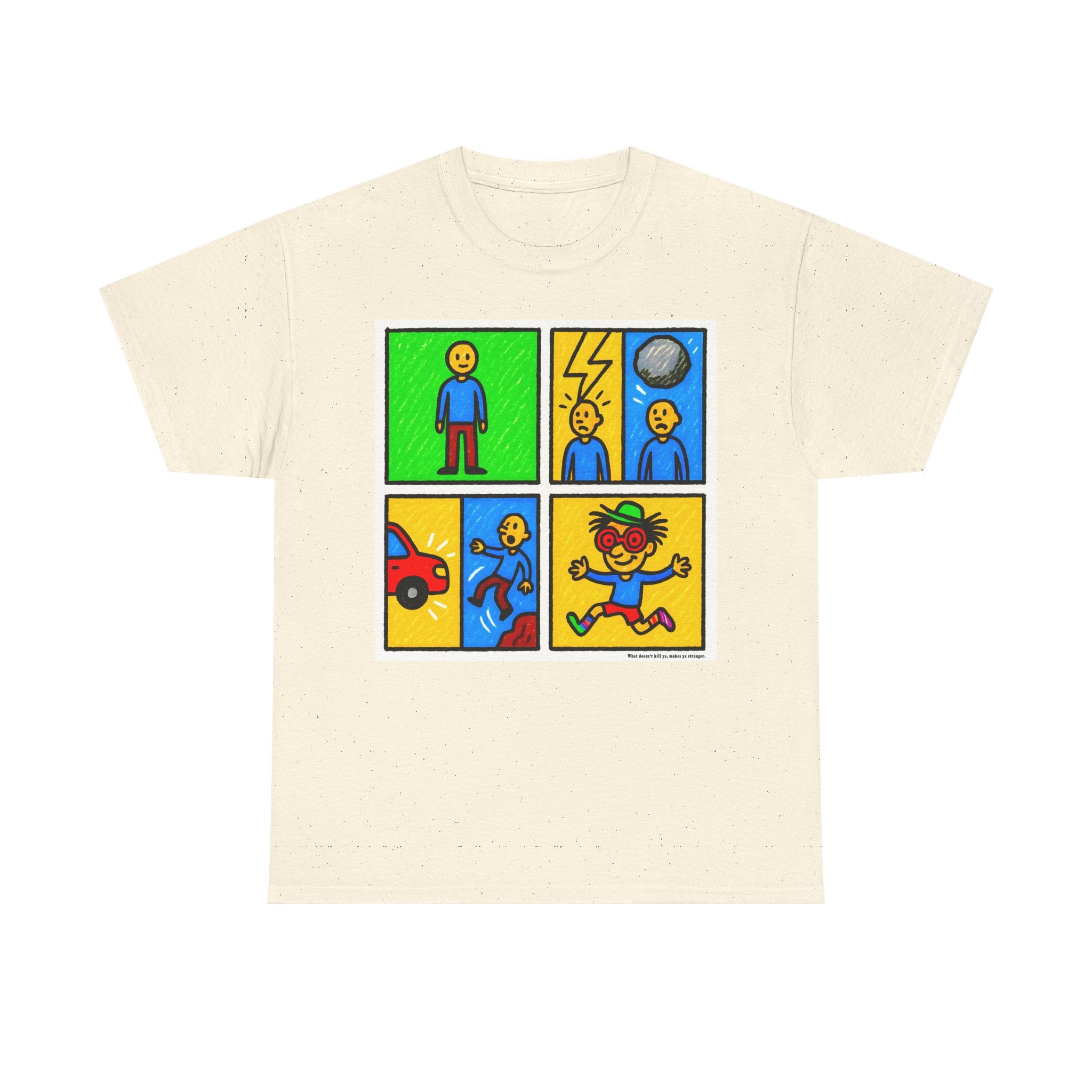 Proverb - What doesn't kill you makes you stranger, Colorful Comic Life Unisex Tee, Graphic T-Shirt for Kids and Adults, Fun Gift, Casual Wear, Playful Fashion