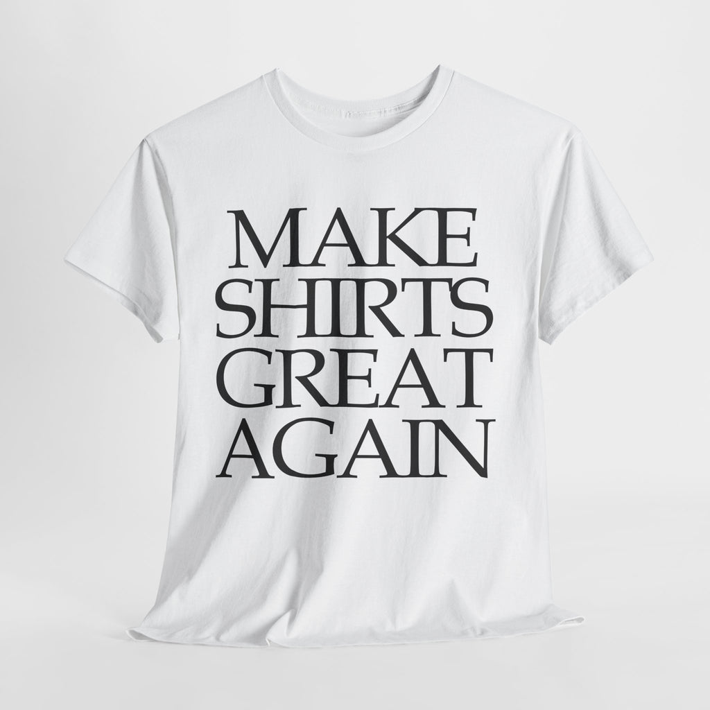Supersize Shirts - Make Shirts Great Again, Gift for Dad, Funny Shirt, Statement Tee, Comfortable Wear