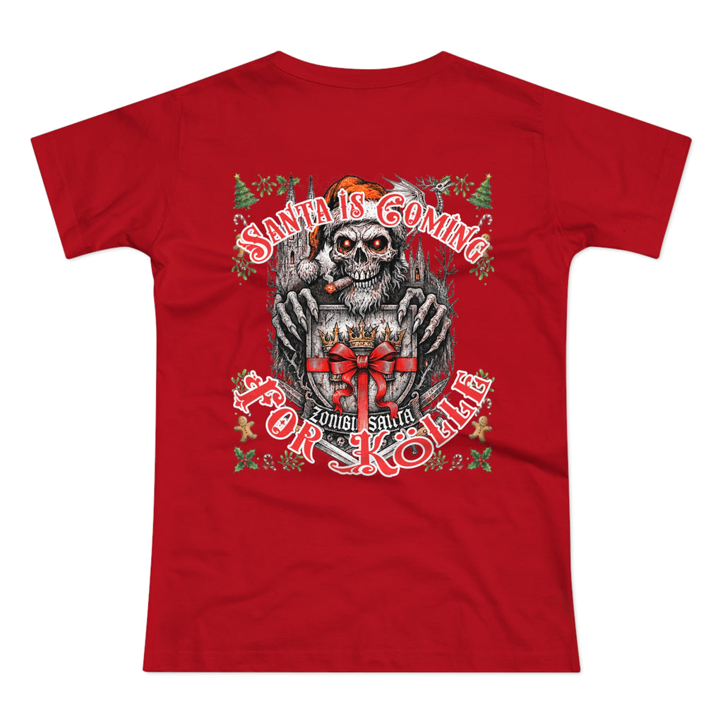 Santa Is Coming 4 Kölle: Front-/Backprint, Womens' T-Shirt