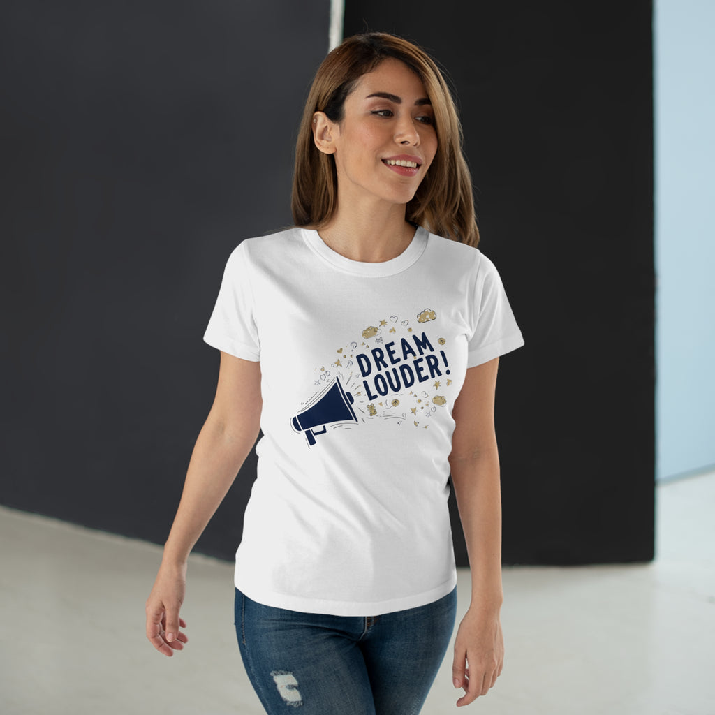 Dream Louder, Frontprint, Women's T-shirt