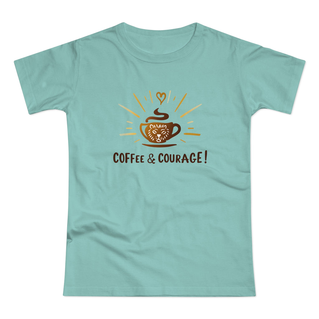 Coffee & Courage, Frontprint, Women's T-Shirt