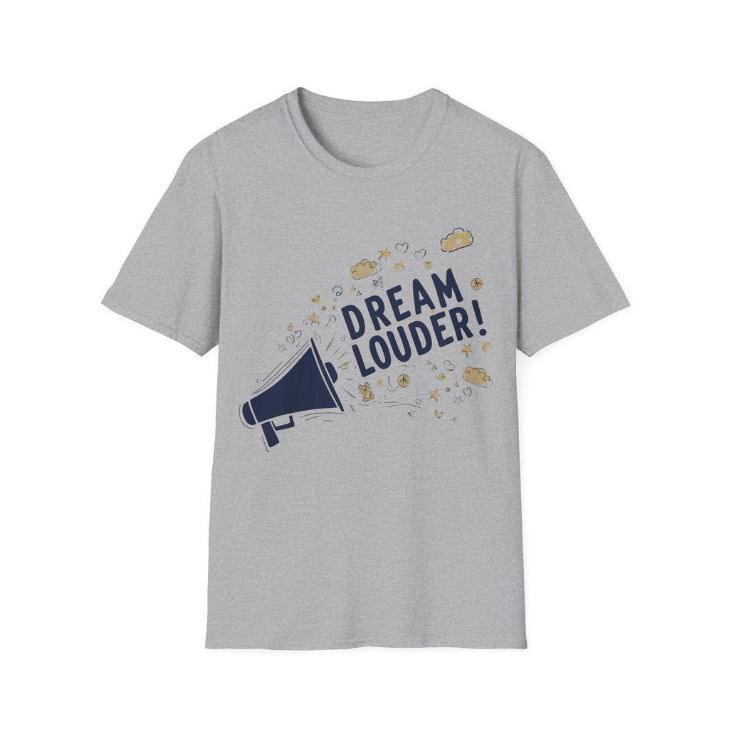 Dream louder - Slim geschnittenes Unisex T-Shirt