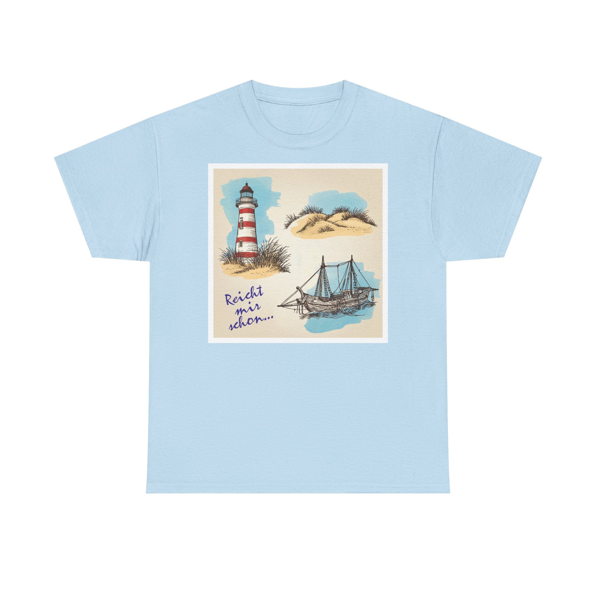 Nordsee, Ostsee - Reicht mir schon! Frontprint, Unisex T-Shirt