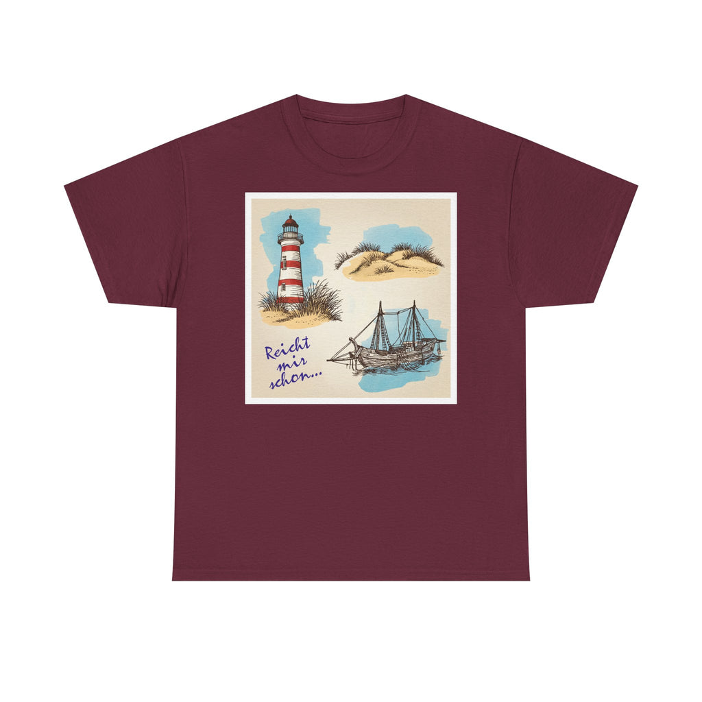 Nordsee, Ostsee - Reicht mir schon! Frontprint, Unisex T-Shirt