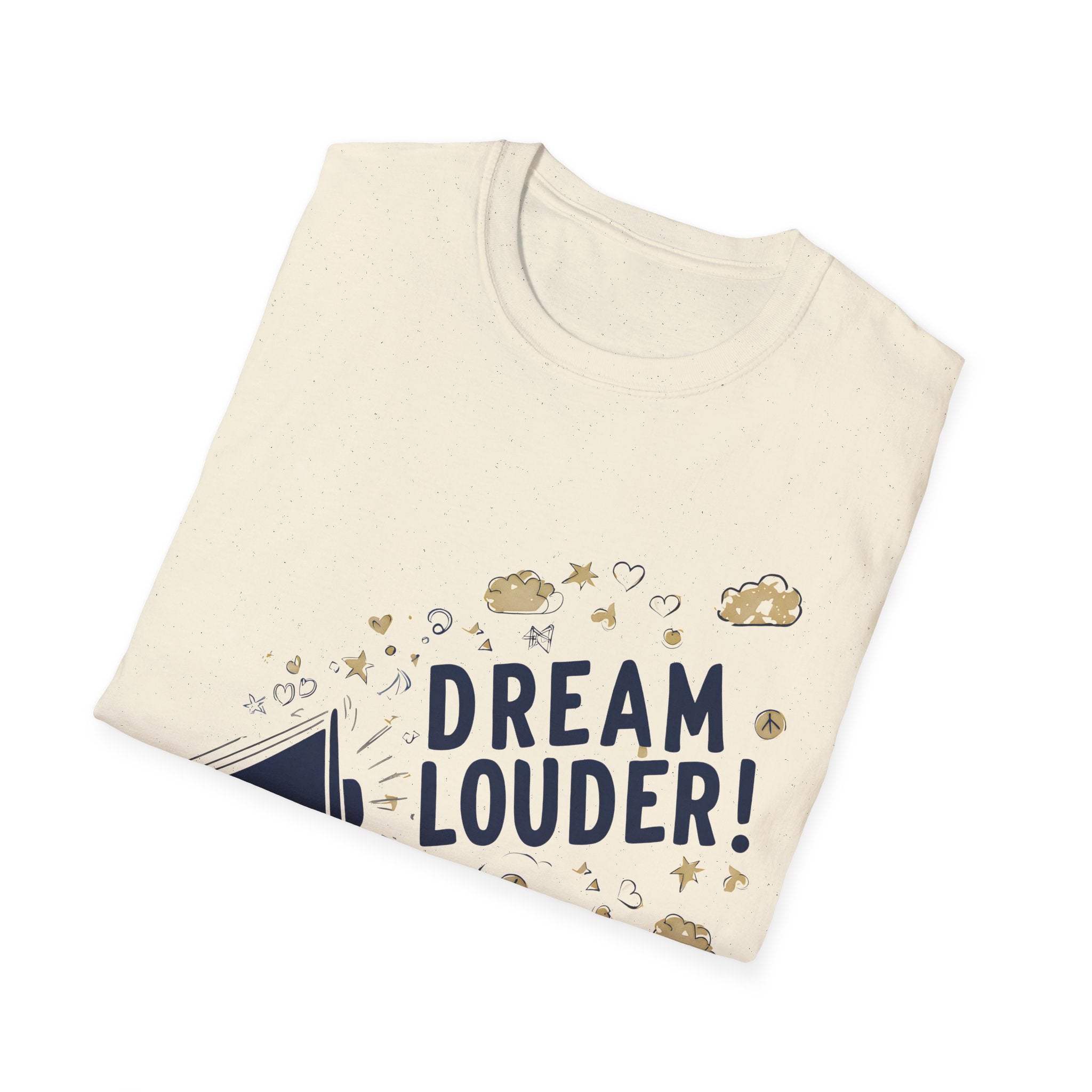 Dream louder - Slim geschnittenes Unisex T-Shirt