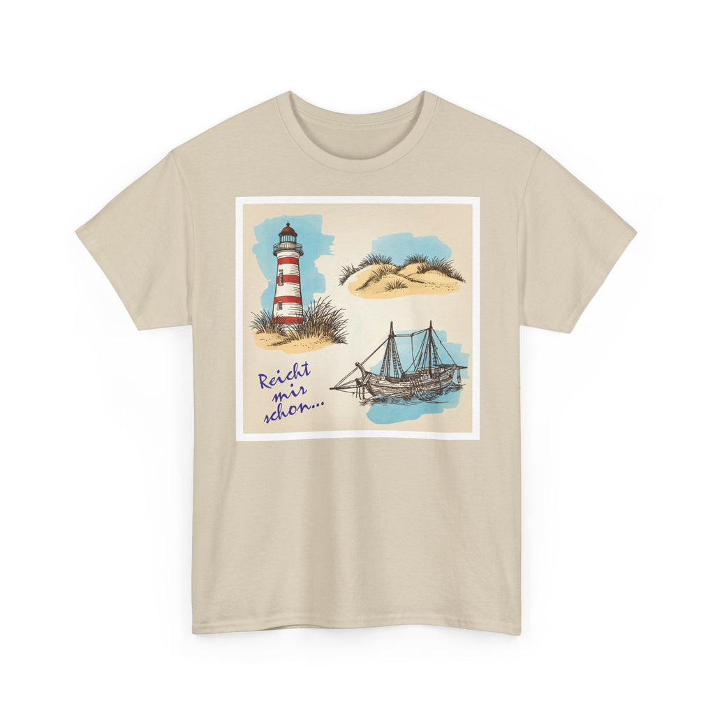 Nordsee, Ostsee - Reicht mir schon! Frontprint, Unisex T-Shirt