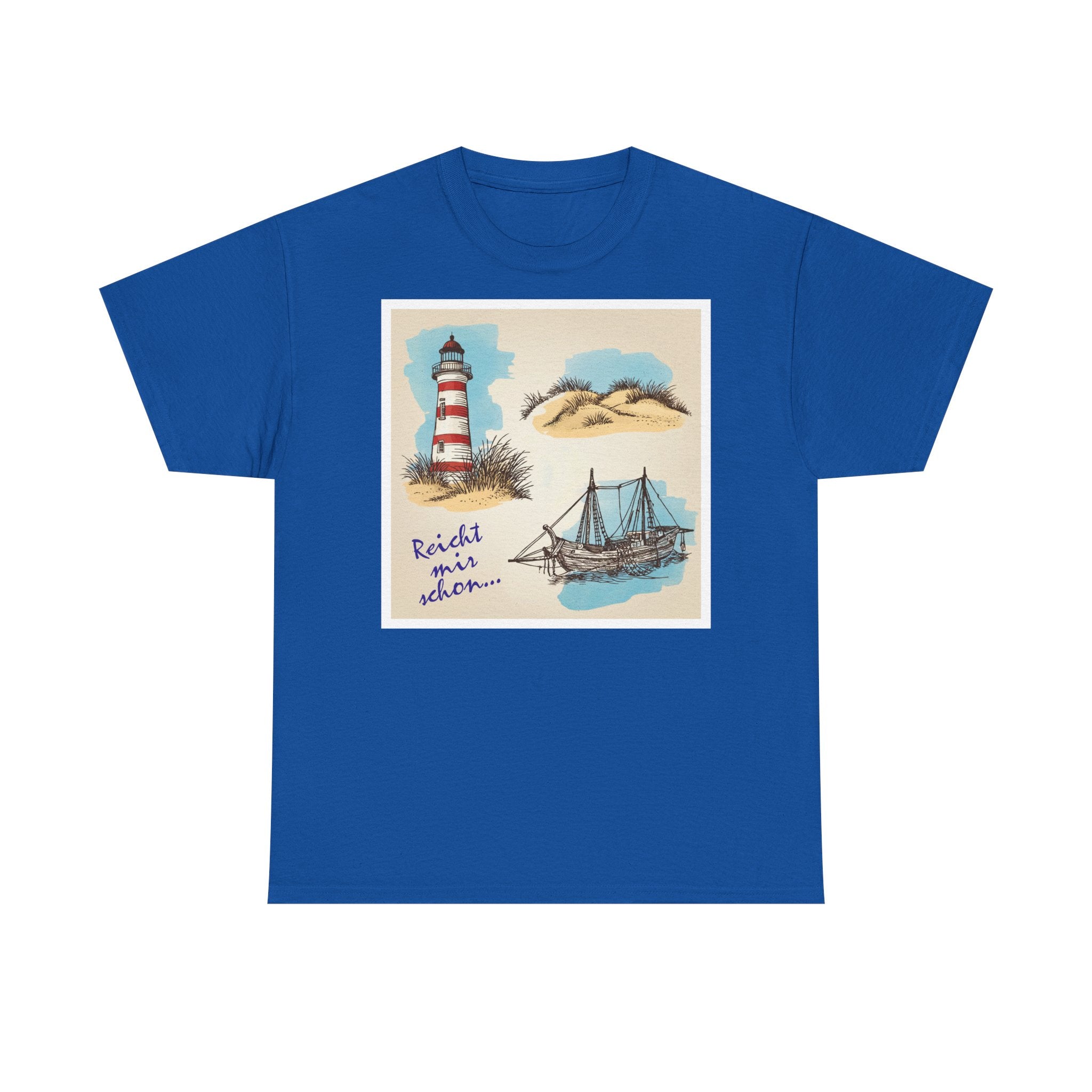 Nordsee, Ostsee - Reicht mir schon! Frontprint, Unisex T-Shirt