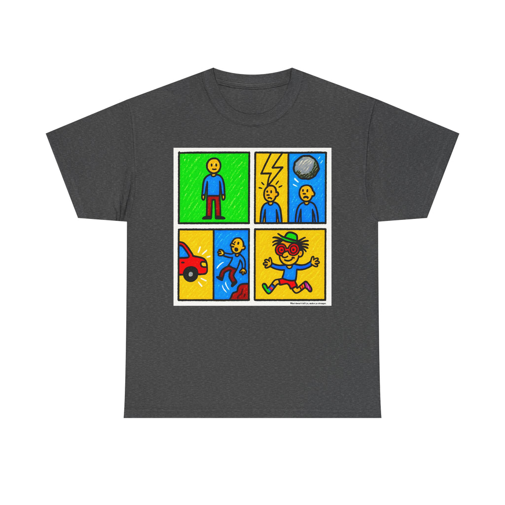 Proverb - What doesn't kill you makes you stranger, Colorful Comic Life Unisex Tee, Graphic T-Shirt for Kids and Adults, Fun Gift, Casual Wear, Playful Fashion