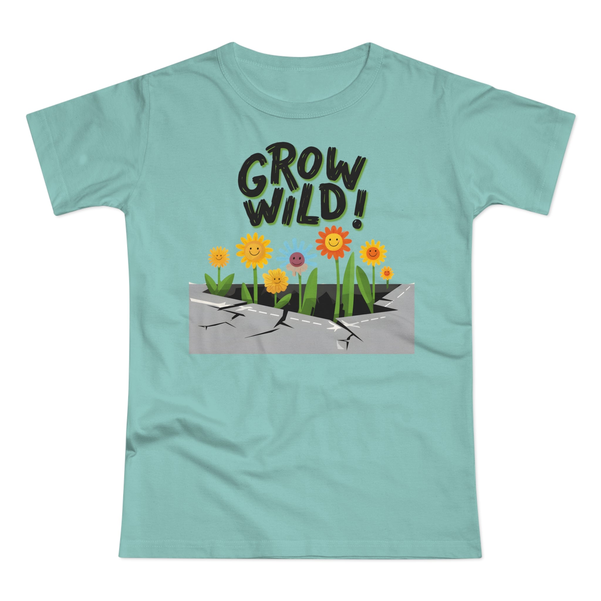 Grow Wild! Floral, Frontprint, Women's T-Shirt, Nature Tee, Spring Shirt, Gardening Gift, Flower Lover Apparel