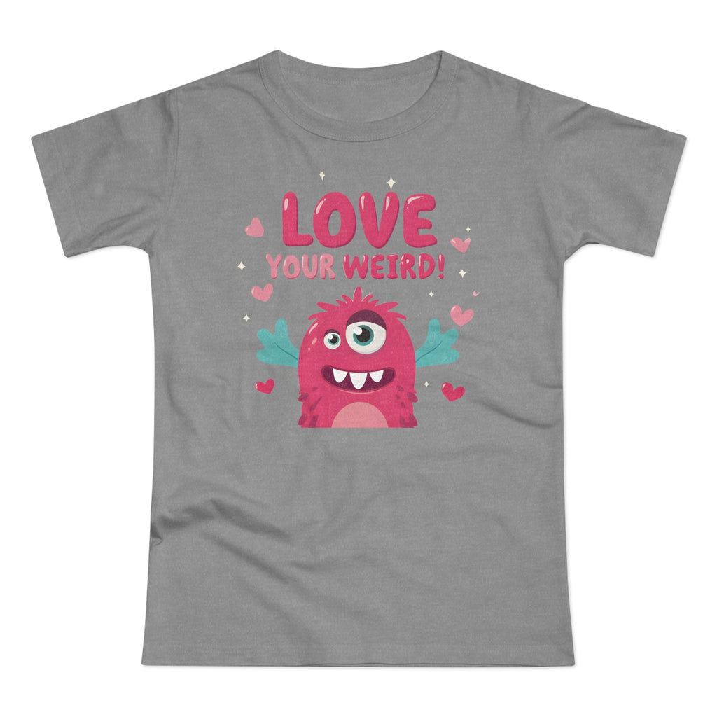 Love Your Weird, Frontprint, Womens' T-Shirt
