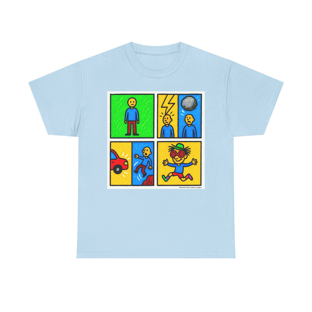 Proverb - What doesn't kill you makes you stranger, Colorful Comic Life Unisex Tee, Graphic T-Shirt for Kids and Adults, Fun Gift, Casual Wear, Playful Fashion
