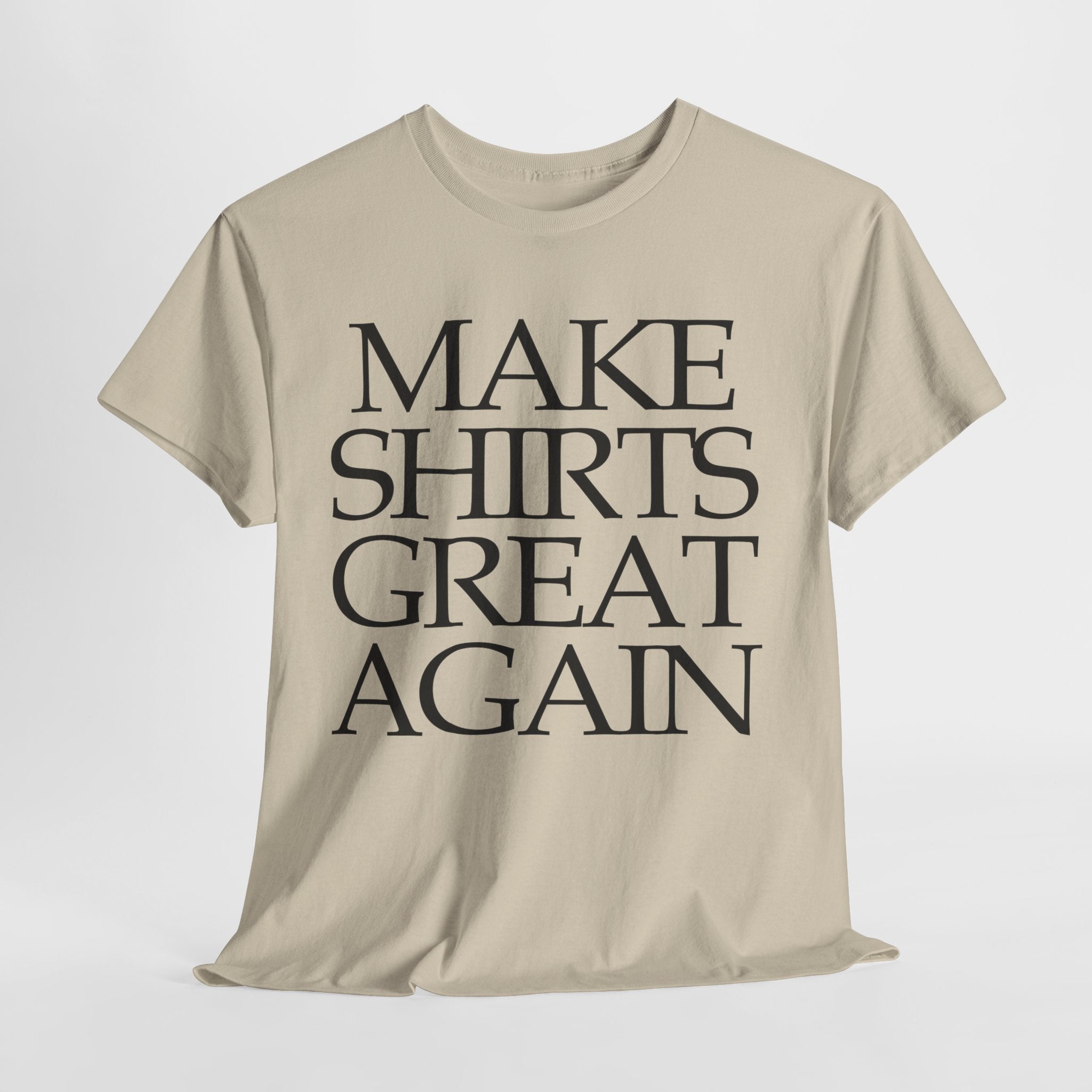 Supersize Shirts - Make Shirts Great Again, Gift for Dad, Funny Shirt, Statement Tee, Comfortable Wear