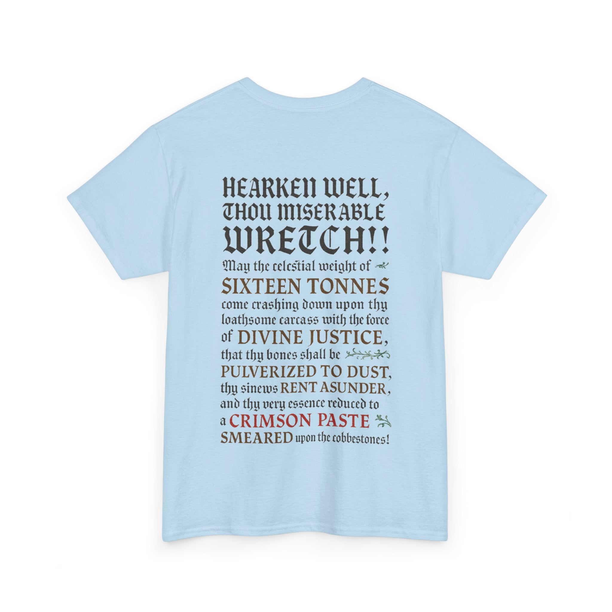 Sixteen 16 Tons, Front-/Backprint - (Divine Justice Design) to righteously crush thee into smithereens!