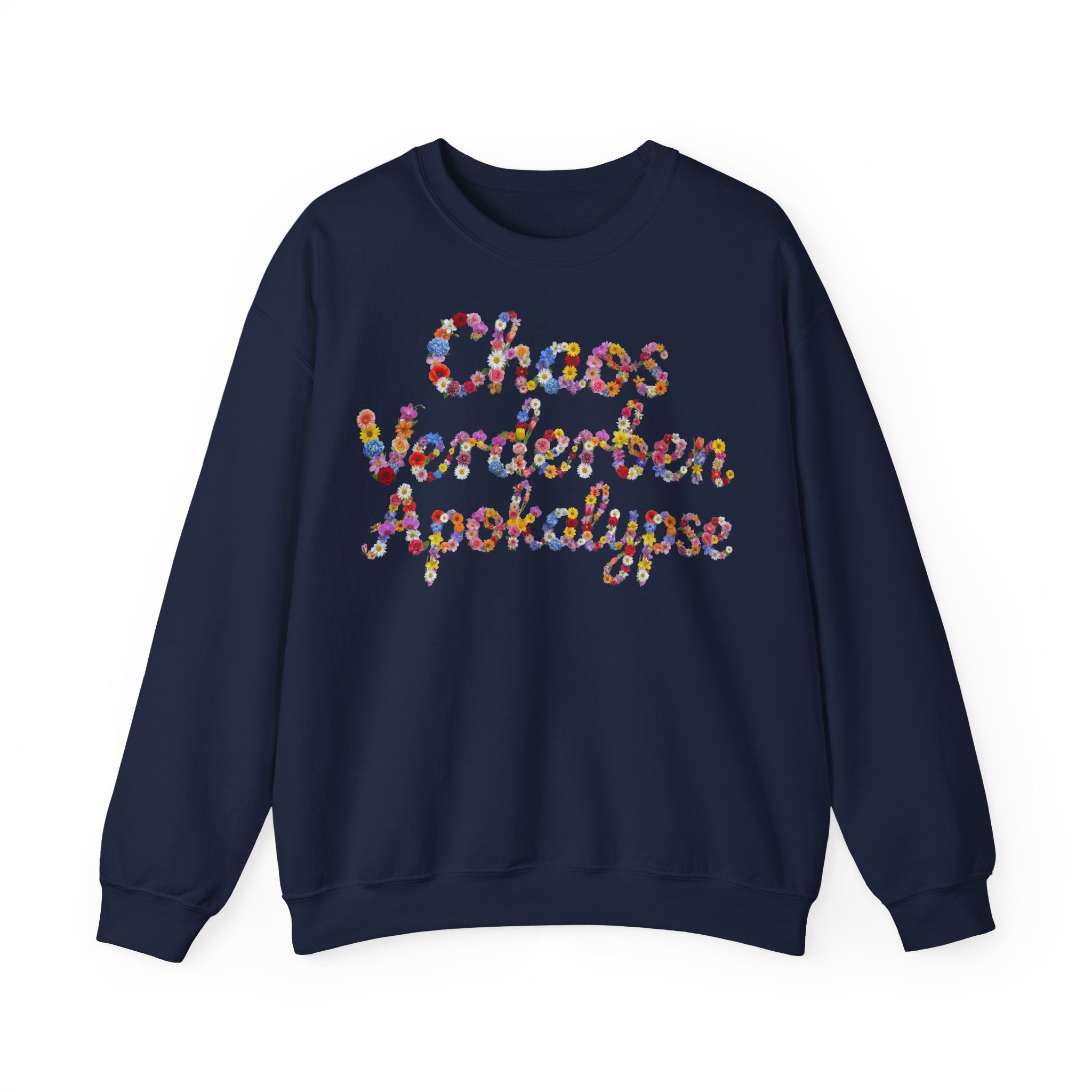 Chaos, Verderben, Apokalypse, Frontprint, Unisex Sweatshirt, Floral Script Cozy Pullover