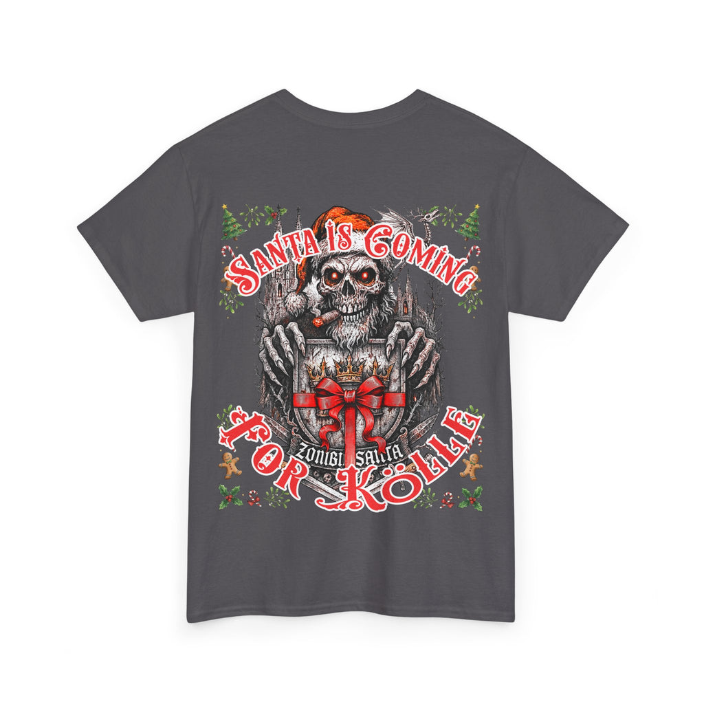 Santa Is Coming 4 Kölle: Front-/Backprint, Unisex T-Shirt