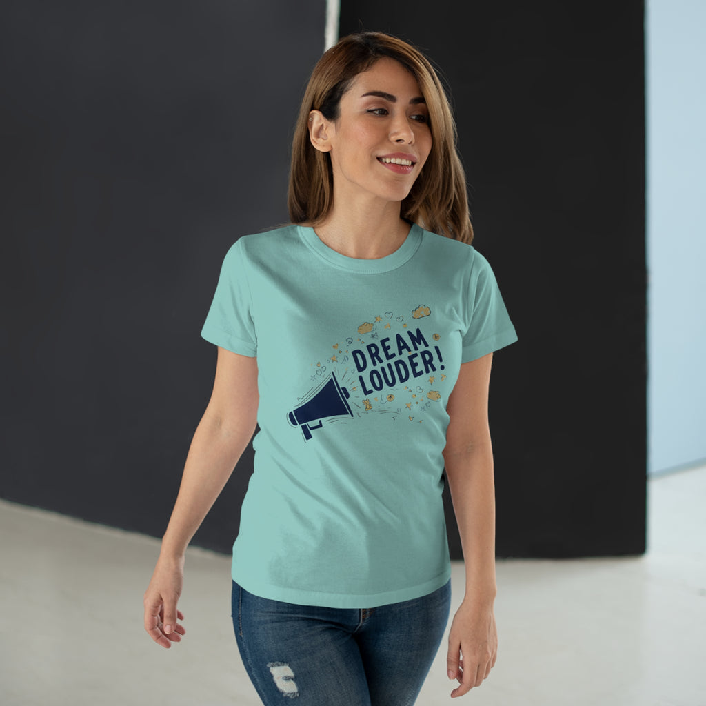 Dream Louder, Frontprint, Women's T-shirt
